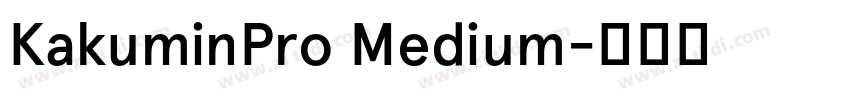 KakuminPro Medium字体转换